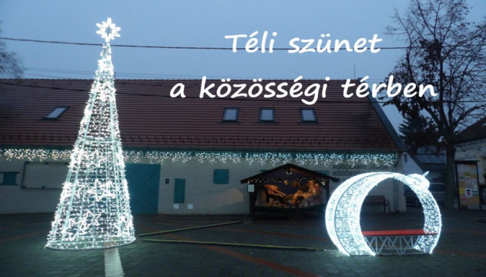 Téli szünet a közösségi térben