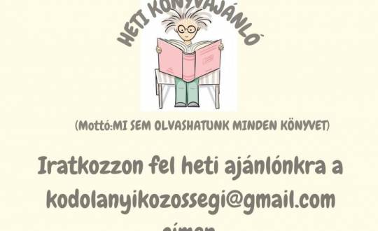 Heti könyvajánló - iratkozzon fel Ön is!