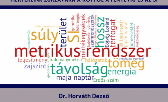 Mit, miért, mivel mérünk? - Dr. Horváth Dezső előadása