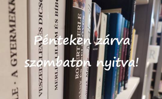 Pénteken zárva, szombaton nyitva a könyvtár